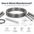 How Is Nitinol Manufactured?
